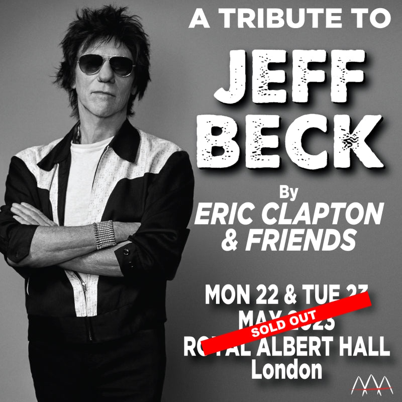 TRIBUTE CONCERTS FOR JEFF BECK HAPPEN 22 & 23 MAY AT ROYAL ALBERT HALL